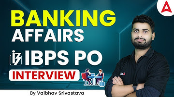 Banking Affairs for IBPS PO Interview By Vaibhav Srivastava