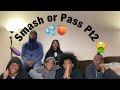 SMASH🍆OR PASS🤮 SUBSCRIBER EDITION PT2 FT. NYCMILLY & ZACH PRODUCTIONS(GETS FREAKY💦)😱