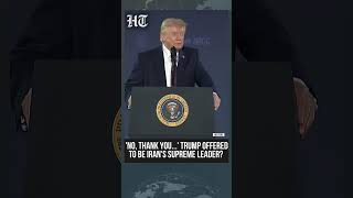 Trump Claims Iran Wants Him As Supreme Leader, But He Refused: ‘I Don’t Want It’ | #shorts