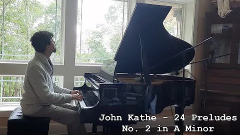 John Kathe - 24 Preludes in 24 Keys No. 2 in A Min...