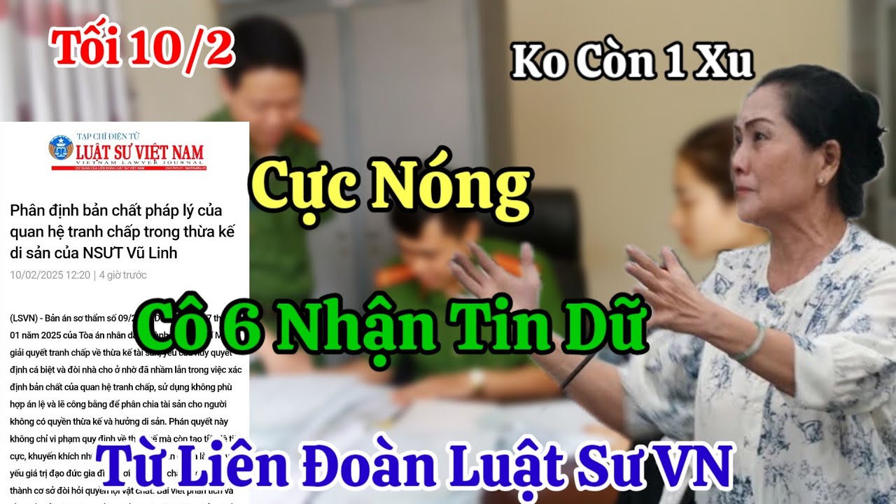 Tối 10/2 Cô 6 Nhận Tin Dữ Từ Liên Đoàn Luật Sư Việt Nam Trước Ngày Ra Tòa Phúc Thẩm