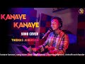 Kanave kanave  song cover  thomas jeberson  anirudh ravichander 