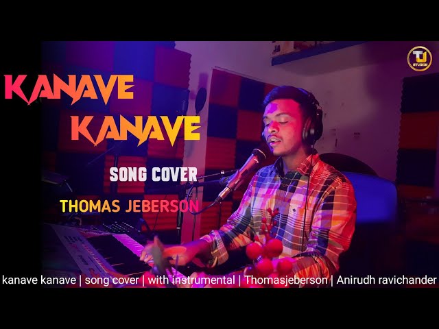 Kanave kanave | song cover | Thomas Jeberson | Anirudh ravichander | class=