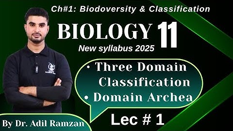 Three Domain System of Classification || Domain Archaea | 11th Class Biology New Book Chapter 1 PCTB