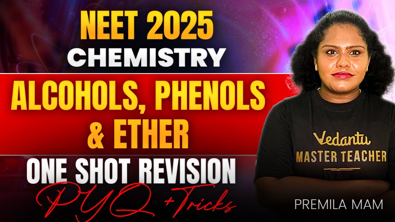 NEET 2025 | Alcohols, Phenols and Ether One Shot Revision | NEET ...