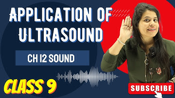 Application of Ultrasound | Chapter 12 | Sound | Class 9 Science