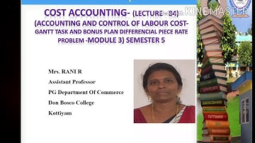 LECTURE–84-COST ACCOUNTING(ACCOUNTING AND CONTROL OF LABOUR COST- PROBLEM - MODULE 3) B COM S5