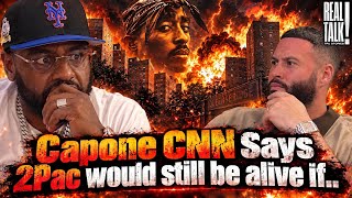 Capone (Capone N Nore) Tupac Would Still Be Alive if…