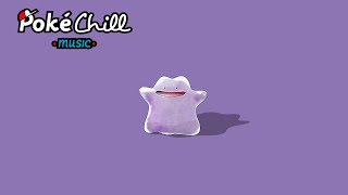 Feeling like Ditto 🟪! [Pokémon Lofi // Chill Mix]