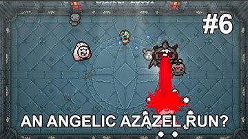 An Angelic Azazel Run? - Binding of Isaac: Afterbirth+
