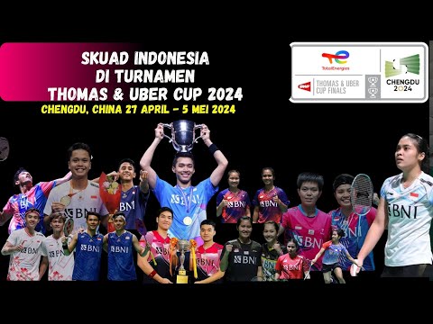 SKUAD INDONESIA DI TURNAMEN THOMAS DAN UBER CUP 2024 #thomascup2024 #ubercup2024