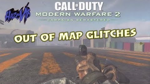 MW2 Remastered - Campaign Out The Map Glitches