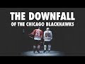 The Downfall Of The Chicago Blackhawks