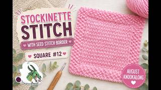 Knooking Stockinette Stitch Square #12 Tutorial | Beginner Blanket Knook Along