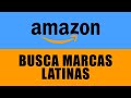 AMAZON BUSCA MARCAS LATINAS