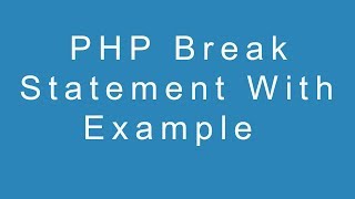 PHP Break Statement With Example