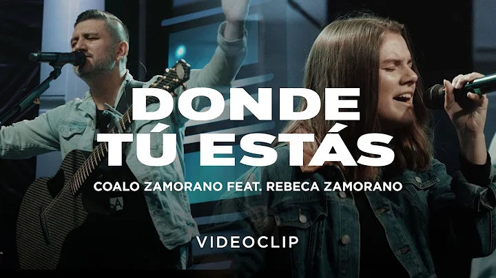Coalo Zamorano - Donde T Ests ft. Rebeca Zamorano (Video Oficial)