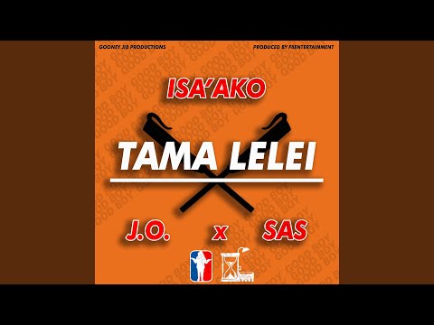 Tama Lelei (feat. J.O & SAS)