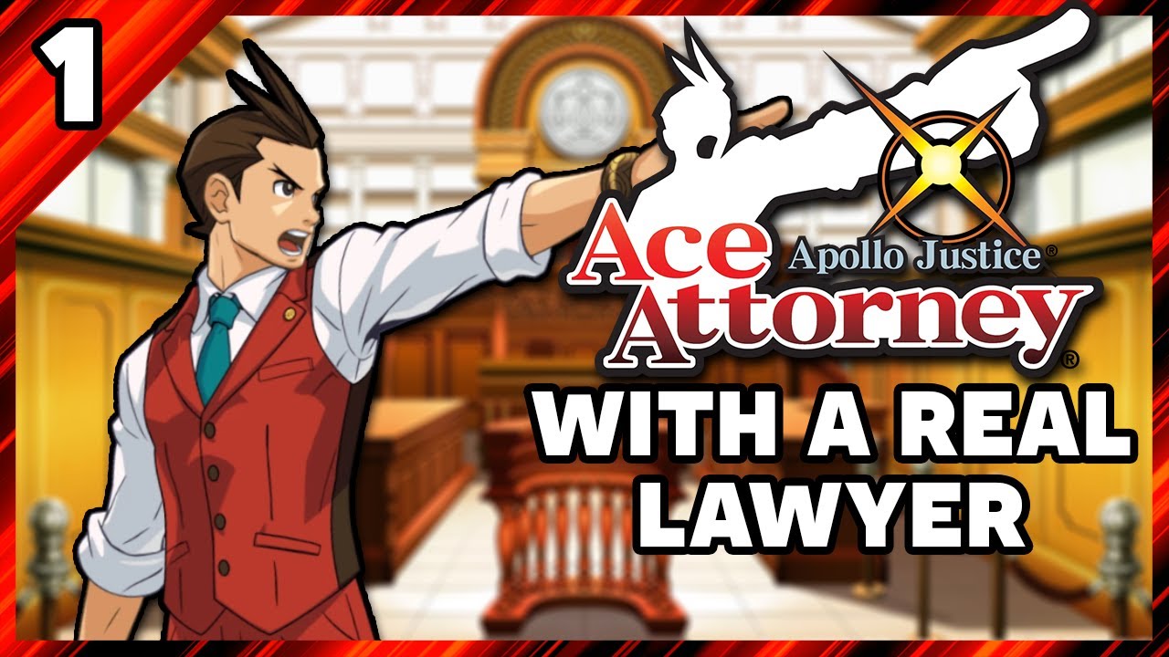 Apollo Justice Ace Attorney with an Actual Lawyer! Part 1 IT BEGINS