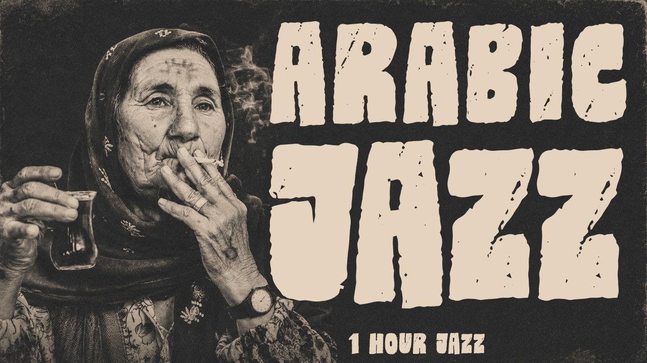 Arabic Jazz · A Delicate Song of Absences | 1 Hour Middle Eastern Jazz