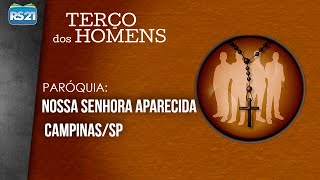 Terço dos Homens I Paróquia Nossa Senhora Aparecida l Rede Século 21