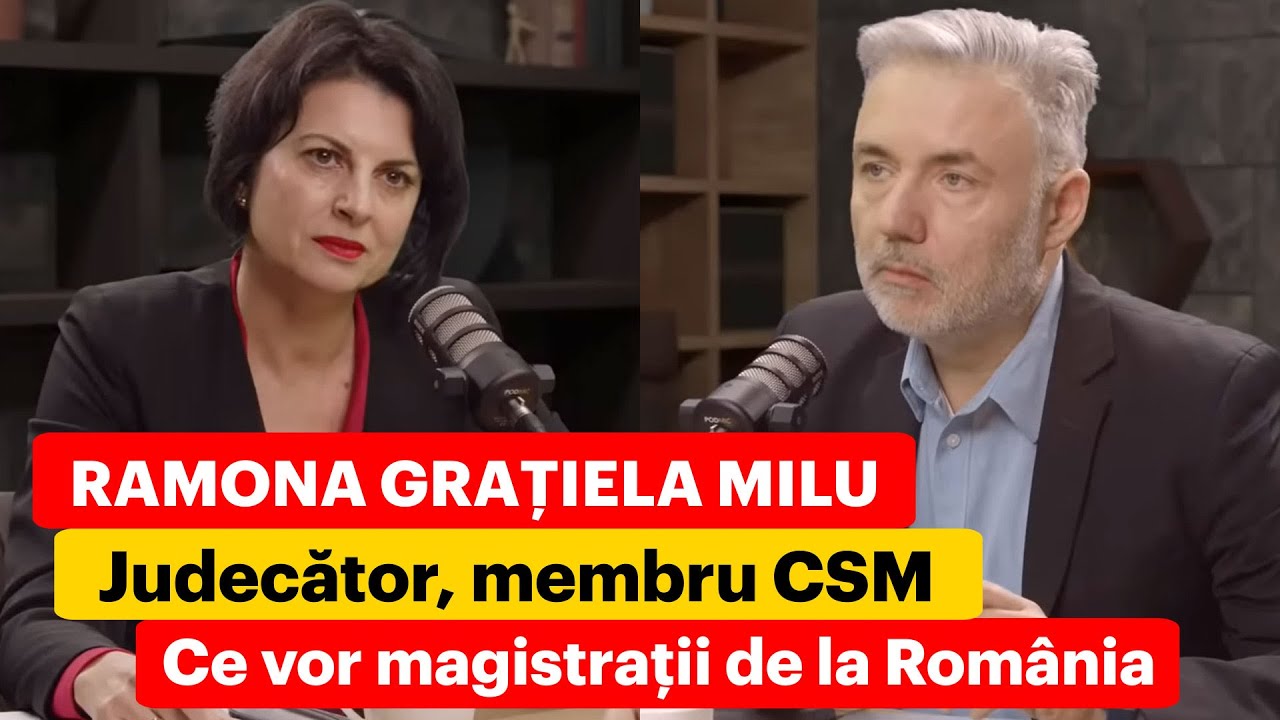 Ce vor magistrații de la România? Cu Ramona Grațiela Milu, judecător, Membru CSM