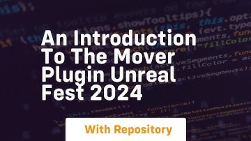 An introduction to the mover plugin unreal fest 2024