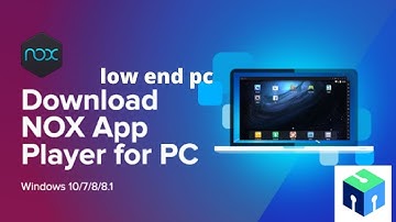 How To Download & Install Low End Pc Nox Player Android Emulator On Windows 10/8/7 ||