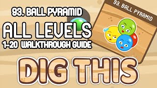DIG THIS! LEVEL 93 (BALL PYRAMID) - ALL 20 LEVELS WALK THROUGH (dig it)