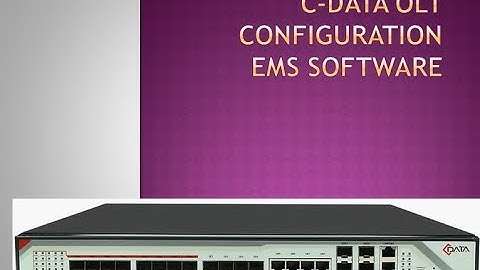 C-Data OLT configuration | EMS software