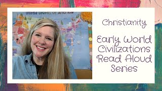 An Early World Civilizations Read Aloud Series: Christianity (Core Knowledge)
