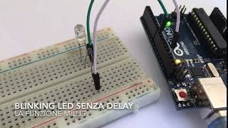 Blinking Led senza Delay: La funzione millis()
