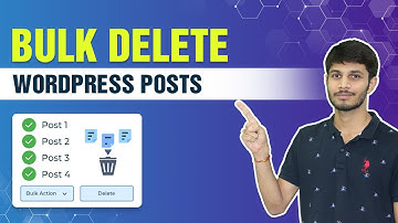 How To Bulk Delete WordPress Posts | WordPress Bulk Post Editor