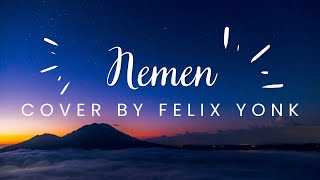 Nemen || Live Cover by Felix Yonk @felixyonk