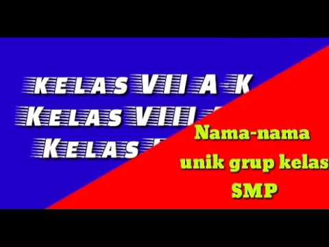 Nama kelas keren smp kelas 8