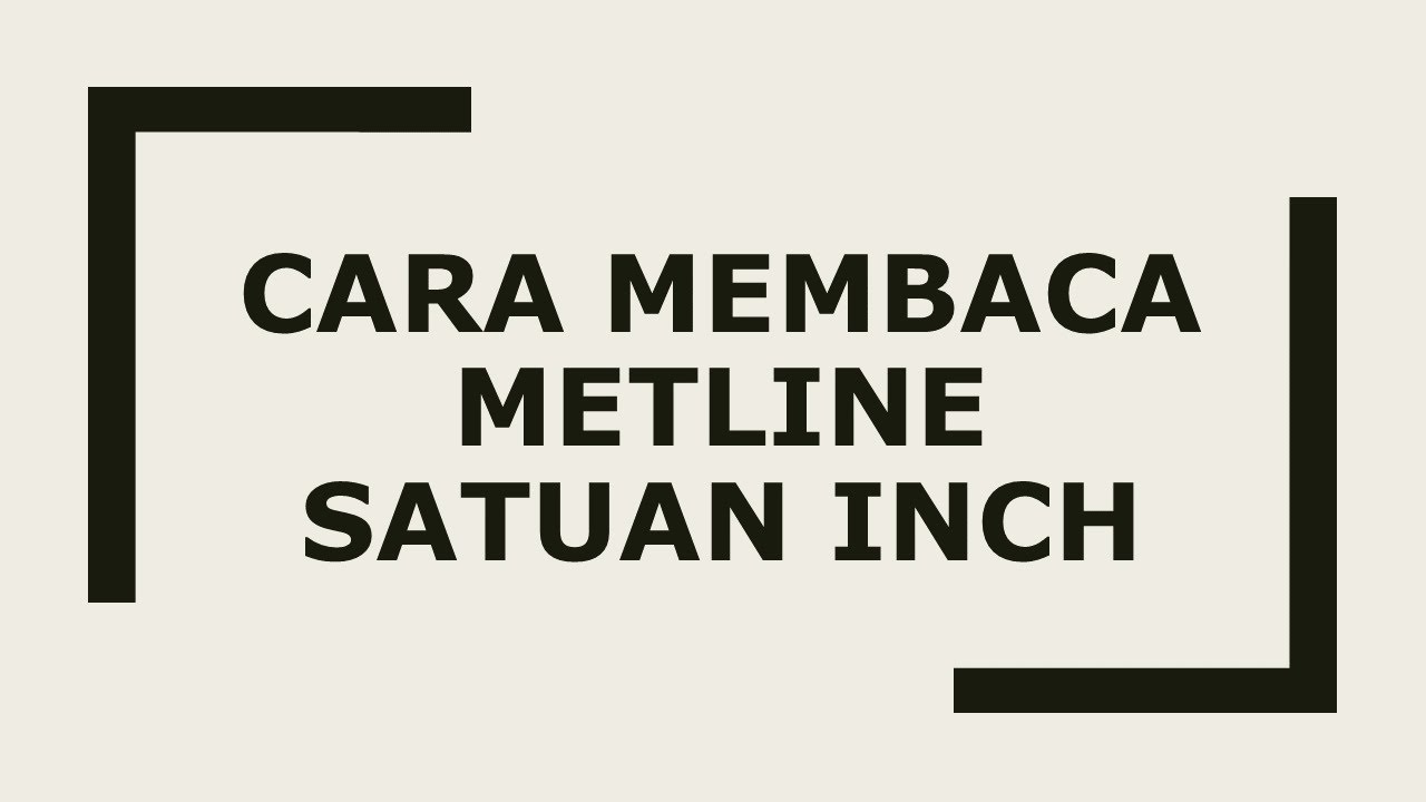 Cara Membaca Metline Satuan Inch | Indonesia - YouTube