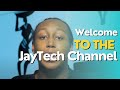 Welcome to the jaytech channel