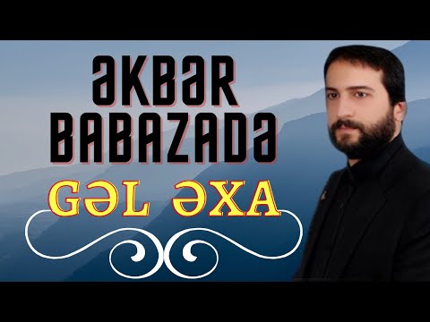 Ekber Babazade - Gel Exa (Yeni Mersiye 2021)