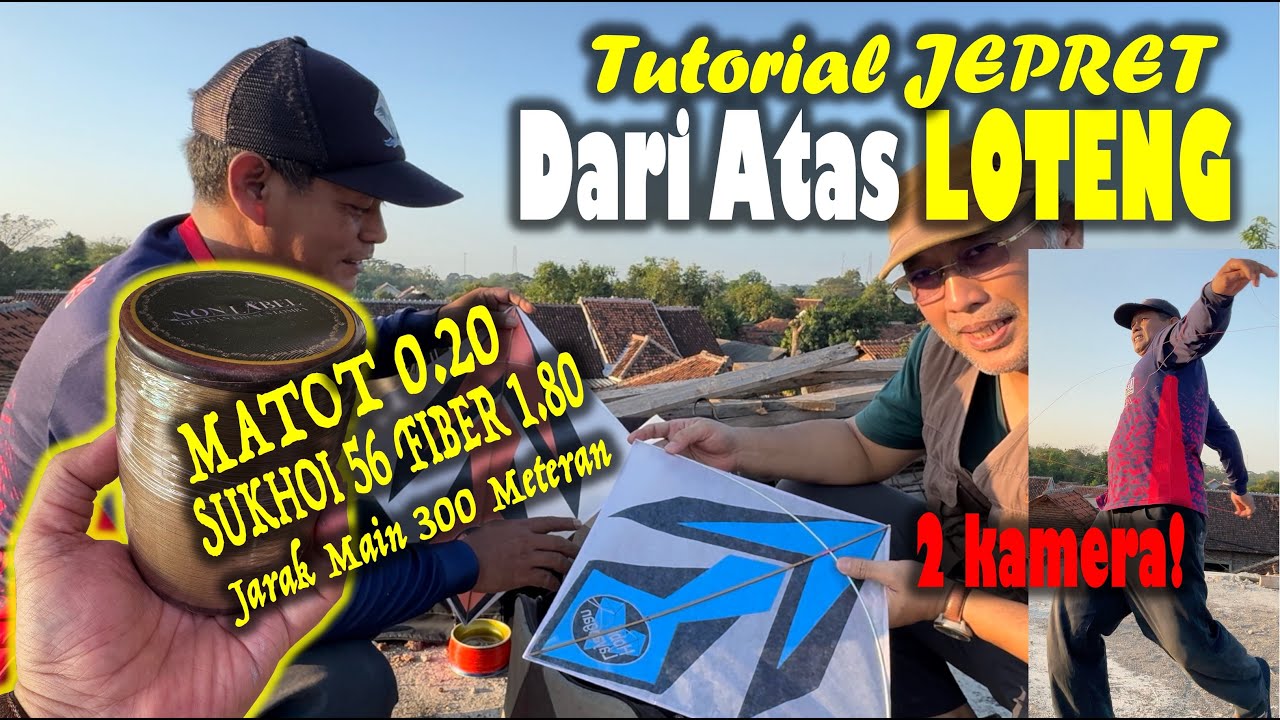 TUTORIAL MAIN JEPRET DARI ATAS LOTENG | Matot 0.20 Non Label Hobi Layangan