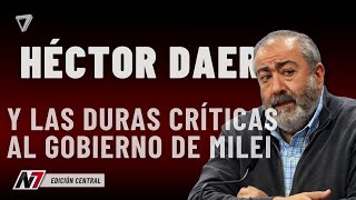 Héctor Daer Y Las Duras Críticas Al Gobierno
