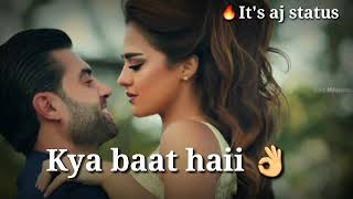 kya baat hai romantic status from aj status