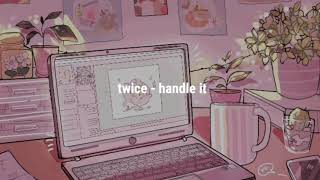 Download lagu twice - handle it // english lyrics