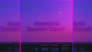 FXKEMANE, GhostMelody - Moments (Diambu Remix)