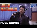 Lucio margallo  full movie  action w philip salvador