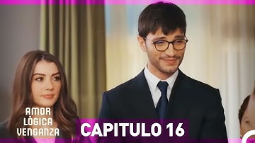 Amor Lógica Venganza Capitulo 16 (Versión Extendida) (Doblado en Español)