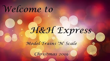 Christmas 2019 - Video H&H Express Model Trains 