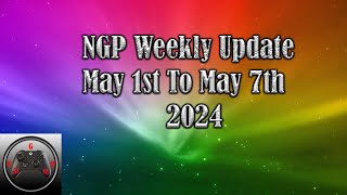 NGP Weekly Update May 1st To May 7th 2024