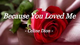 BECAUSE YOU LOVED ME | CELINE DION | LYRIC VIDEO | PRINCESS ERICA VLOGS AND MUSIC
