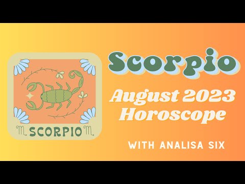 Scorpio August 2023 Horoscope
