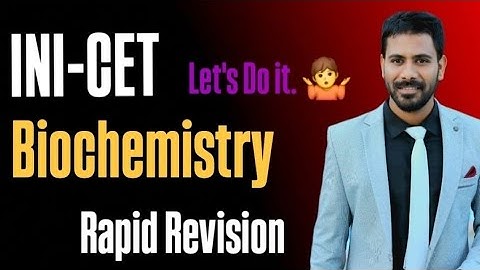 Biochemistry Rapid Revision For INI-CET November #fmge #neetpg #inicet #biochemistry